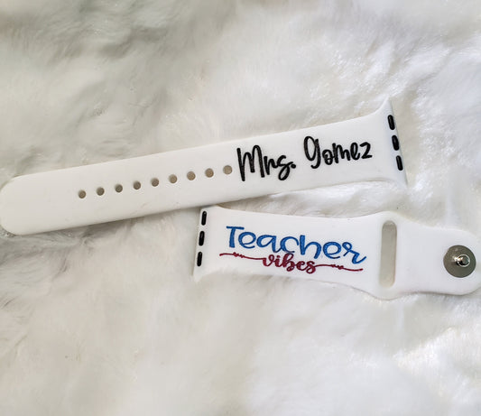 Teacher Vibes Silicone Watch Band| Silicone Watch Band| Engraved Watch Band| Monogram Watch Band| Gifts for Her| Personalized