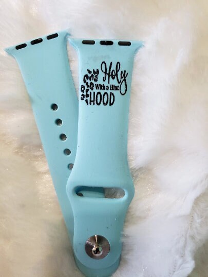 Holy With a Hint of Hood Watch Band|  Gifts for Her| Handmade Gift| Personalized Silicone Band| Silicone Watch Band| Mom Watch Band